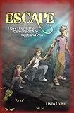 Escape: How I Fight the Demons of My Past and Win