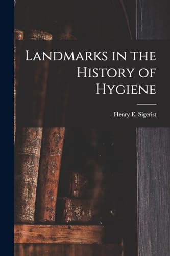 Landmarks in the History of Hygiene