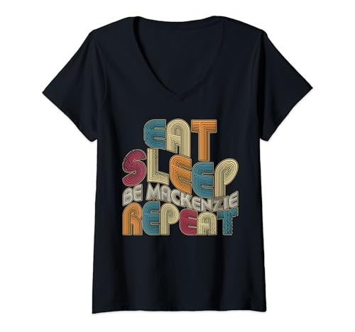Mujer Eat Sleep Be Mackenzie Repeat Funny Groovy Retro Mackenzie Camiseta Cuello V