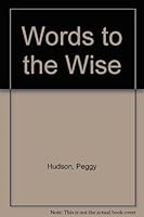 Words to the Wise B001EJ5Z06 Book Cover