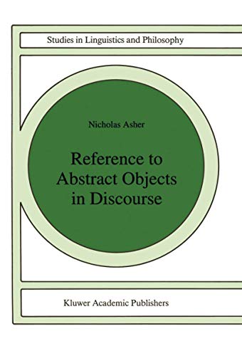 Reference to Abstract Objects in Discourse (Studies in Linguistics and Philosophy, 50)