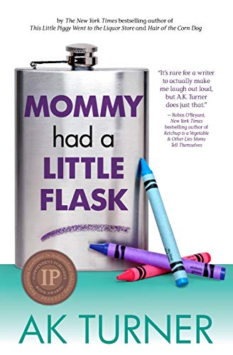 Mommy Had a Little Flask (The Tales of Imperfection Series)