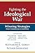 Fighting the Ideological War: Winning Strategies from Communism to Islamism