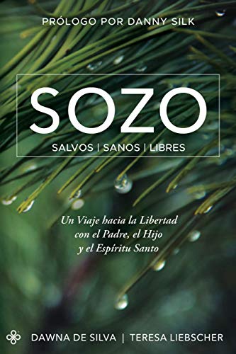 Sozo: Salvos, Sanos, Libres (Spanish Edition)