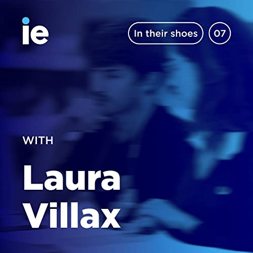 IE University: In Their Shoes &ndash; Laura Villax Podcast Por  arte de portada