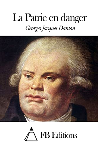 La Patrie en danger (French Edition)