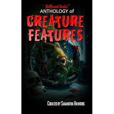 HellBound Books Anthology of Creature Features