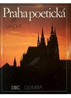 Praha poeticka (Poetic Prague) B000KIP9CQ Book Cover