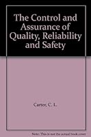The Control and Assurance of Quality, Reliability and Safety 0318132036 Book Cover