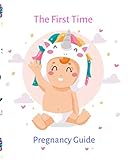  The First Time Pregnancy Guide : Baby bump progression and ultrasound images, prenatal appointment schedule, baby names, baby shower checklist, ... checklist: The perfect gift for new moms