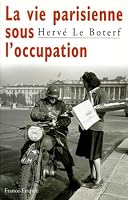La vie parisienne sous l occupation 2704808341 Book Cover