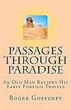 Passages Through Paradise: An Old Man Reviews His Early Foreign Travels