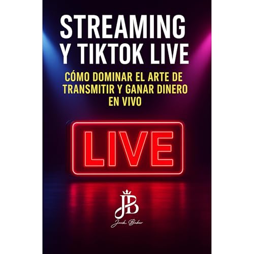 STREAMING Y TIKTOK LIVE Audiolibro Por Jack Baker arte de portada