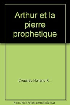 Paperback Arthur et la pierre prophetique [French] Book