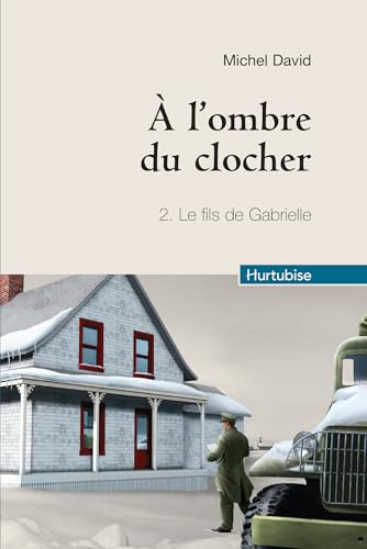 A l'ombre du clocher : Tome 2, Le fis de Gabrie... [French] 2896472819 Book Cover