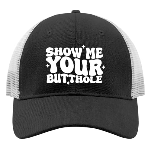 Circuframe Show Me That Bootyhole Hat Funny Trucker Hats for Men Funny Baseball Hat Funny Birthday Gifts