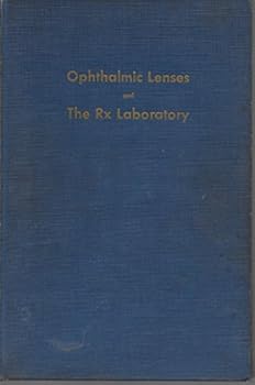 Hardcover Ophthalmic lenses and the Rx laboratory Book
