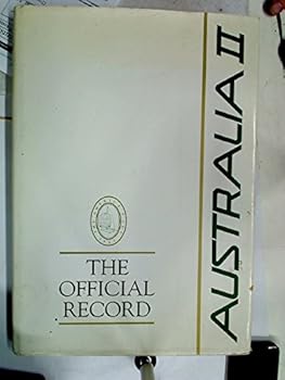 Hardcover Australia II: The Official Record. Foreword Alan Bond. Book