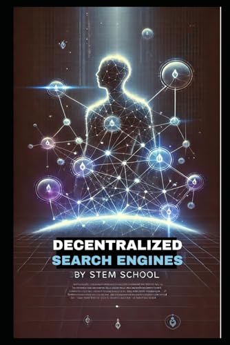 Decentralized Search Engines: How Blockchain & AI Are Revolutionizing the Web