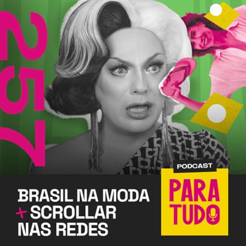 #257 - Cultura brasileira no topo, Grok e redes sociais