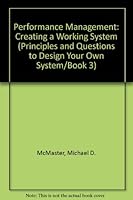 Performance Management: Creating a Working System (Principles and Questions to Design Your Own System/Book 3) 096054142X Book Cover