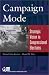 Campaign Mode: Strategic Vision in Congressional Elections (Campaigning American Style)