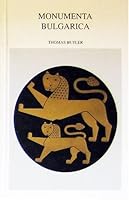 Monumenta Bulgarica: A Bilingual Anthology of Bulgarian Texts from the 9th to the 19th Centuries (Michigan Slavic Materials) 0930042808 Book Cover