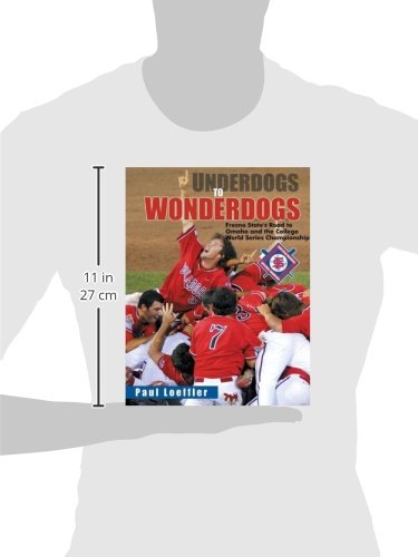Underdogs to Wonderdogs: Fresno State's Road to Omaha and the College World Series Championship