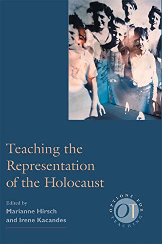 Teaching the Representation of the Holocaust (Options for Teaching)