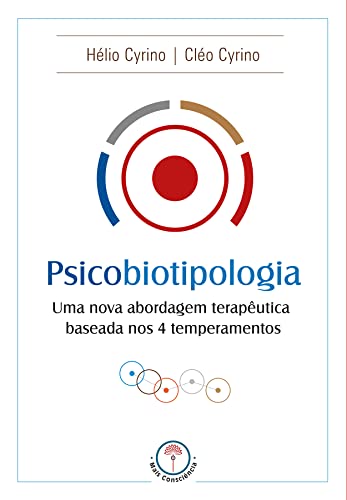 Psicobiotipologia: Uma nova abordagem terapêutica baseada nos 4 temperamentos