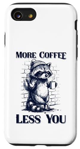 Grumpy Raccoon "More Coffee Less You" �ʔ����R�[�q�[�~�[�� �X�}�z�P�[�X iPhone SE (2020) / 7 / 8 �p