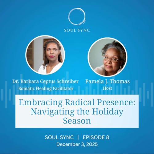 Embracing Radical Presence with Dr. Barbara Ceptus Schreiber