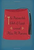 The Automobile Club of Egypt: A novel