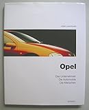  Opel. Das Unternehmen-Die Automobile-Die Menschen. Von J. Lewandowski. Durchg. meist farb. ill.
