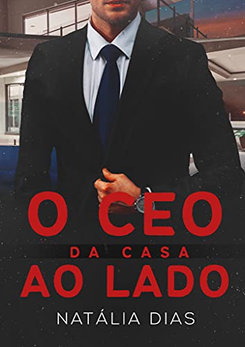 O CEO da casa ao lado (LIVRO ÚNICO) (Família Connor 2)