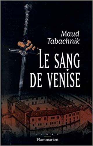 Le sang de Venise (Litterature Fra) Le sang de Venise (Litterature Fra)