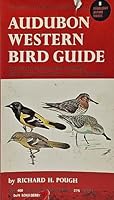 Audubon Western bird guide; land, water, and game birds, Western North America, including Alaska, from Mexico to Bering Strait and the Arctic Ocean B00005X7TZ Book Cover