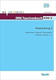  Verpackung 3: Packmittel 1: Beutel, Schachteln, Flaschen, Tuben u. a. (DIN-Taschenbuch)