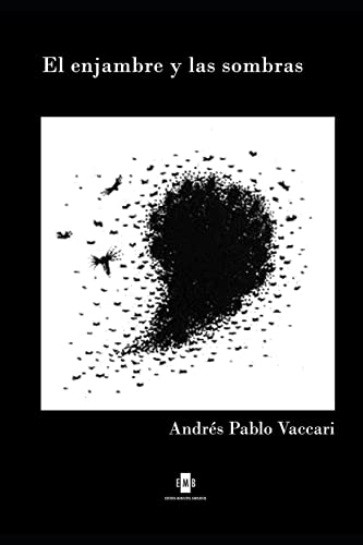 El Enjambre y las Sombras (Spanish Edition)