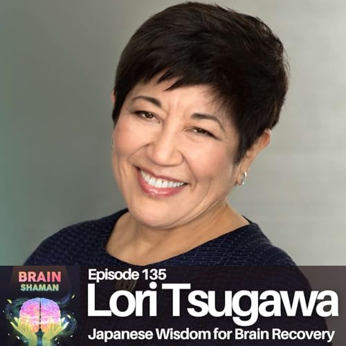 Lori Tsugawa: Japanese Wisdom for Brain Recovery | Episode 135 Podcast Por arte de portada