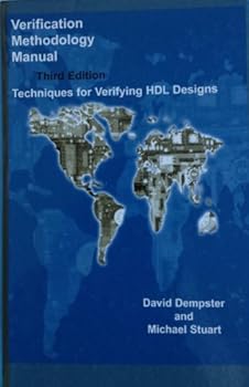 Hardcover Verification Methodology Manual: Techniques for Verifying HDL Designs Book