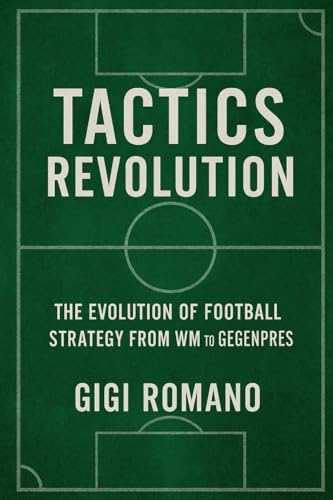 Tactics Revolution: The Evolution of Football Strategy from WM to Gegenpress