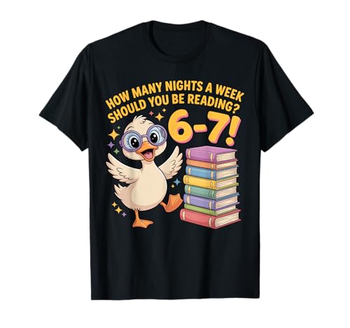 How Many Night A Week Should You Be Reading 67 Teacher Goose T-Shirt