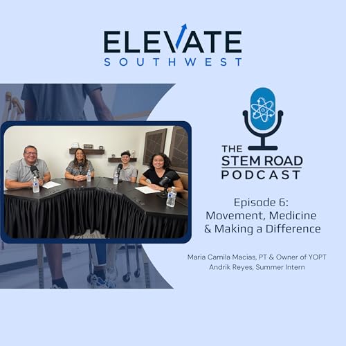 The STEM Road: Episode 6 | Movement, Medicine & Making a Difference