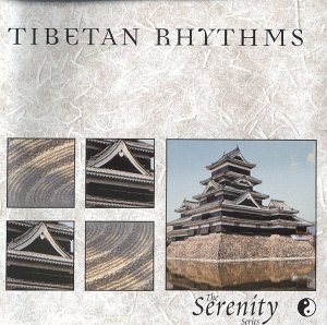 Serenity Series: Tibetan Rhythms [Audio CD] Various Artists