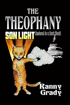 Paperback The Theophany: Son-Light restored to a Dark World Book