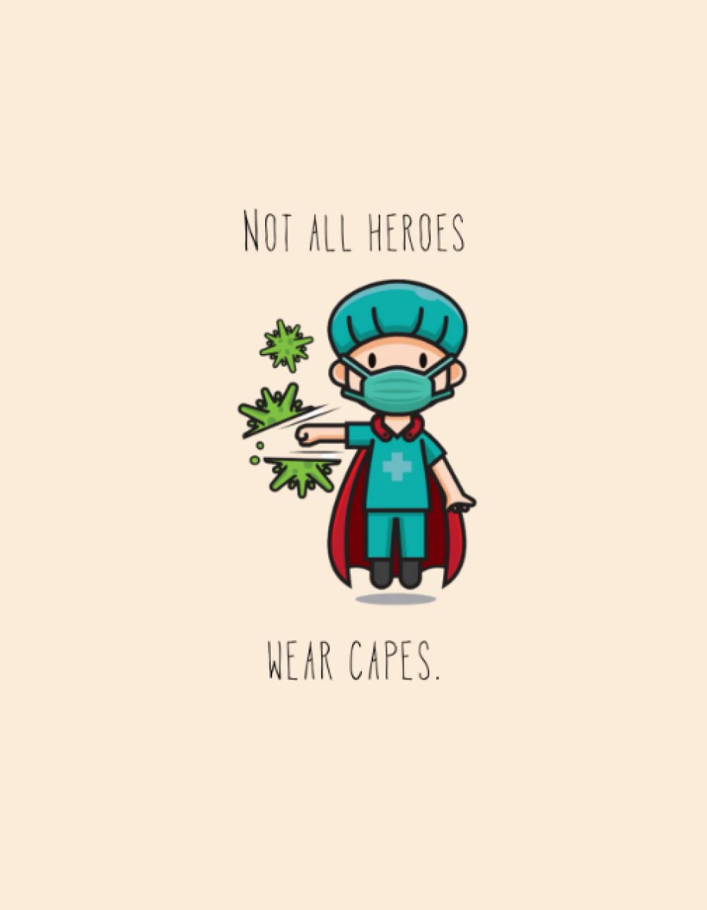 Not All Heroes Wear Capes (C)