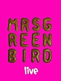  Mrs. Greenbird - Live