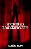  Le rituel du taxidermiste