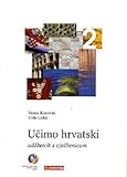  Ucimo hrvatski - Wir lernen Kroatisch 2 Lehrbuch Ucimo hrvatski 2 - Udbenik s vjebenicom